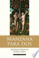 Libro Manzana para dos: la historia de Adán, Eva y el matrimonio contada por la serpiente