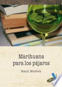 Libro Marihuana para los pájaros