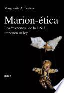 Libro Marion-ética. Los expertos de la ONU imponen su ley