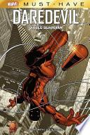 Libro Marvel Must-Have. Daredevil: Diablo Guardián