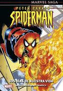 Libro Marvel Saga-Peter Parker Spiderman 1-Los días de nuestra vida