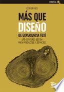 Libro Más que diseño de experiencia (UX)