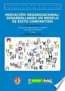 Libro Mediación organizacional: desarrollando un modelo de éxito compartido