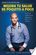 Libro Mejora Tu Salud de Poquito A Poco - Una Guia Completa de Bienestar Para Ti y Tu Familia