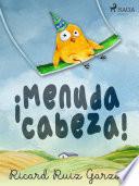 Libro ¡Menuda cabeza!