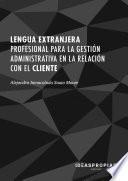 Libro MF0977_2 Lengua extranjera profesional para la gestión administrativa en la relación con el cliente