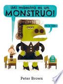 Libro ¡Mi maestra es un monstruo!