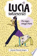 Libro Mi mejor amiga Mimi (Lucía solamente 2)