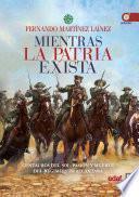 Libro Mientras la patria exista