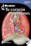 Libro Mira adentro: Tu corazón y pulmones