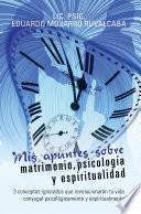 Libro Mis Apuntes Sobre Matrimonio, Psicología Y Espiritualidad