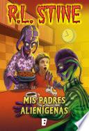 Libro Mis padres alienígenas