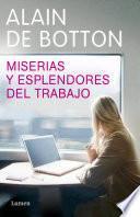 Libro Miserias y esplendores del trabajo