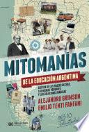 Libro Mitomanías de las educación argentina