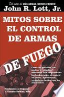 Libro Mitos sobre el Control de Armas de Fuego
