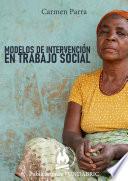 Libro MODELOS DE INTERVENCIÓN EN TRABAJO SOCIAL