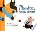 Libro Monstruo, no me comas