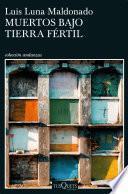Libro Muertos bajo tierra fértil