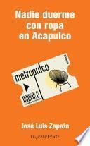 Libro Nadie duerme con ropa en Acapulco