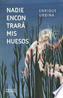 Libro Nadie encontrará mis huesos