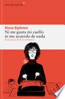 Libro Ni me gusta mi cuello ni me acuerdo de nada