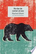 Libro No dar de comer al oso