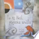 Libro No es fácil, pequeña ardilla