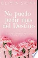 Libro No Puedo Pedir Mas del Destino: Inevitablemente Mi Amor