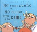 Libro No Tengo Sueno y No Quiero Irme a la Cama