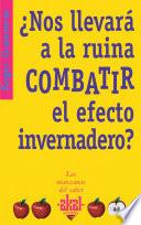 Libro ¿Nos llevará a la ruina combatir el efecto invernadero?