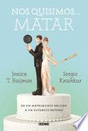 Libro Nos quisimos... matar
