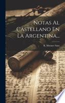 Libro Notas Al Castellano En La Argentina...