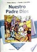 Libro Nuestro Padre Dios. Curso 1o