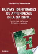 Libro Nuevas indentidades de aprendizaje en la era digital. Creatividad. Educación. Tecnología. Sociedad