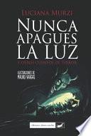 Libro Nunca Apagues La Luz: y otros cuentos de terror
