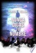 Libro Nunca digas tu nombre