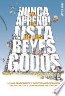 Libro Nunca me aprendí la lista de los Reyes Godos