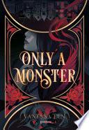 Libro Only a Monster