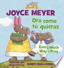 Libro Ora como tú quieras / Every Which Way to Pray