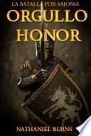 Libro Orgullo Y Honor - La Batalla Por Sajonia