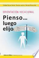 Libro Orientación vocacional: Pienso luego elijo