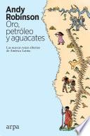 Libro Oro, petróleo y aguacates