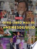 Libro Otro libro más de #memesdejulio