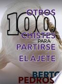Libro Otros 100 Chistes para partirse el ajete