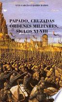 Libro Papado, cruzadas y órdenes militares, siglos XI-XIII