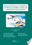 Libro Paquetes dinámicos. Problemas y soluciones jurídicas desde una perspectiva internacional