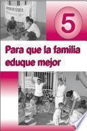 Libro Para que la familia eduque mejor. V