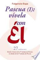 Libro Pascua (I): vívela con Él