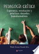 Libro Pedagogía crítica: Esperanza, revolución y prácticas docentes transformativas