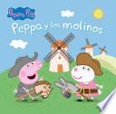 Libro Peppa Pig. Un cuento - Peppa y los molinos